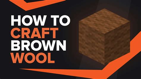 How To Make Brown Wool In Minecraft