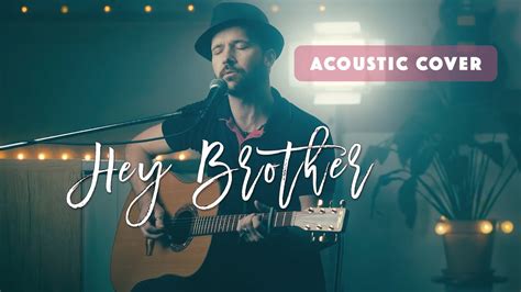 Hey Brother - Avicii feat. Dan Tyminski / ACOUSTIC Cover With Vocal ...