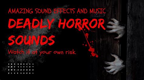 Deadly Horror Sounds | Scary Sounds | Horror Sound Effects & Horror Music - YouTube