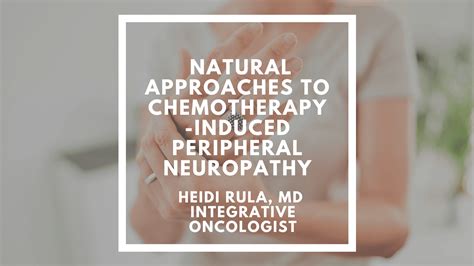 Natural Approaches to Chemotherapy-Induced Peripheral Neuropathy ...