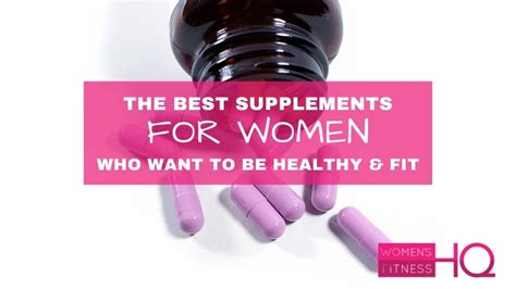 The Best Supplements for Women Who Want to Be Healthy & Fit – Women's Fitness Headquarters