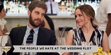 The People We Hate at the Wedding Film Is Scheduled To Be Released In ...