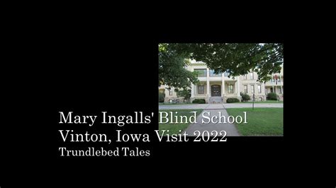 Mary Ingalls Blind School Grounds Tour Vinton 2022 Tour - YouTube