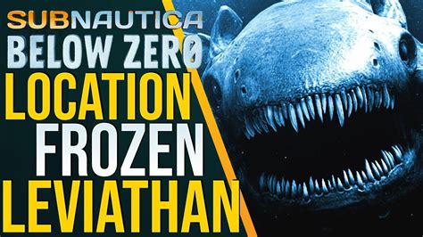 Subnautica Below Zero | Location Frozen Leviathan - YouTube