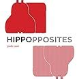 Amazon.com: Hippopposites (A Grammar Zoo Book): 9781419701511: Coat, Janik: Books