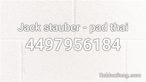 Jack stauber - pad thai Roblox ID - Roblox music codes