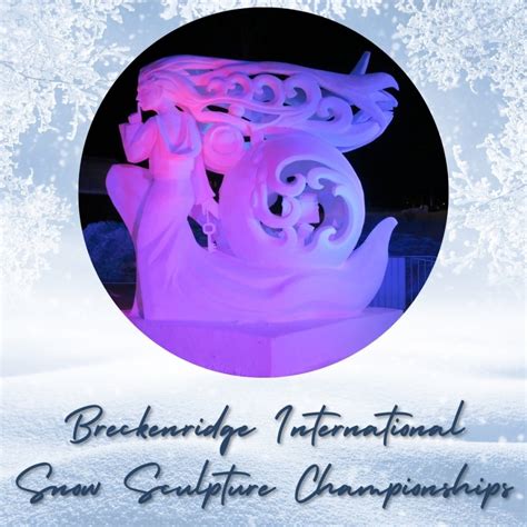 Breckenridge International Snow Sculpture Championships 2024 | Eventlas