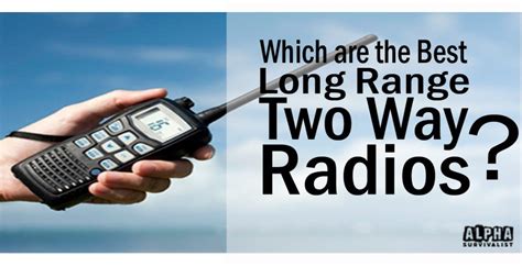 Best Long Range Two Way Radios | Alpha Survivalist