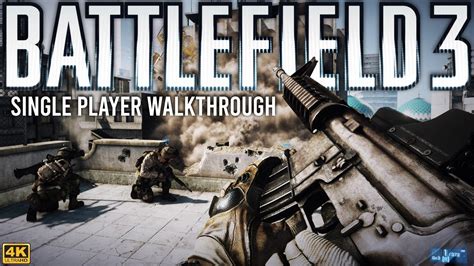 Battlefield 3 Single Player Walkthrough - Full Game 4K 60FPS - YouTube