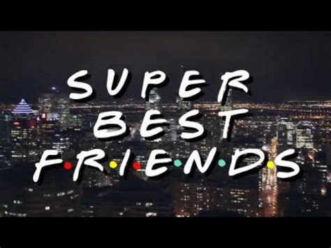 Super Best F.R.I.E.N.D.S Intro | Super Best Friends Play | Know Your Meme