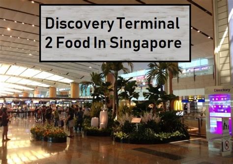 Discovery Changi Airport Terminal 2 Food In Singapore