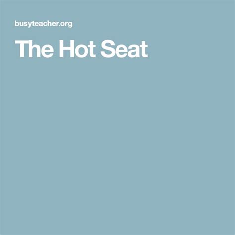 The Hot Seat | Hot seat, Classroom games, Hot