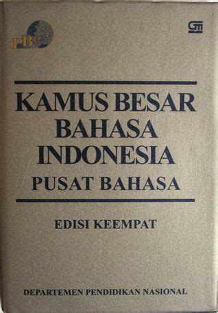 Kamus Besar Bahasa Indonesia Pusat Bahasa by Tim Redaksi KBBI PB