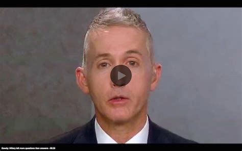 Trey Gowdy Quotes. QuotesGram