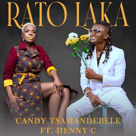 Candy Tsamandebele – Rato Laka ft. Henny C (MP3 Download)