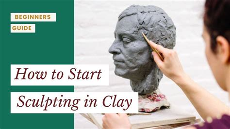 How to Start Sculpting in Clay (a beginners guide)