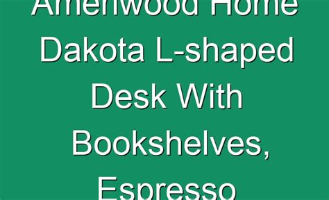 Ameriwood Home Dakota L-shaped Desk With Bookshelves, Espresso [January 2023] - JohnHarvards