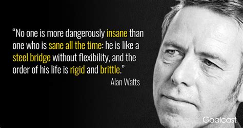 alan-watts-quote-sanity-and-insanity | Goalcast