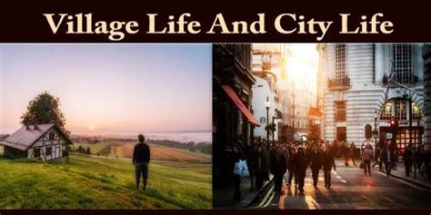 Village Life And City Life - Assignment Point