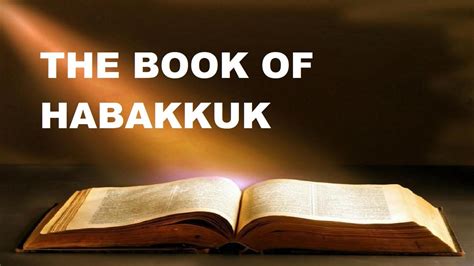 THE BOOK OF HABAKKUK CHAPTER 1 VERSE 1-17 OLD TESTAMENT THE HOLY BIBLE KING JAMES VERSION - YouTube