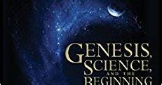 Faithful Thinkers: Book Review: Genesis, Science, and the Beginning
