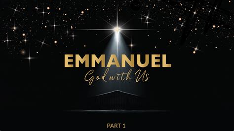 Emmanuel: God with Us Part 1 – Alliance Bible Church – captivating ...