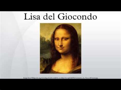 Lisa del Giocondo - YouTube