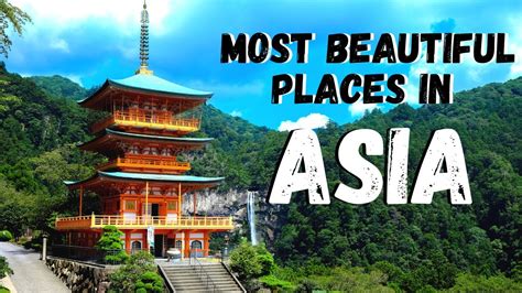 17+ Beautiful Places To Visit Asia Pictures - Backpacker News