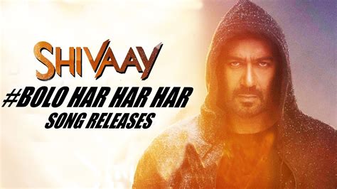 Bolo Har Har Har Song Releases Ft. Ajay Devgn | SHIVAAY Movie - YouTube