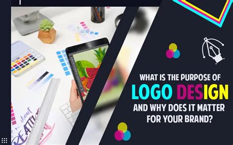 The Purpose Of Logo Design, And Its Importance For Your Brand?