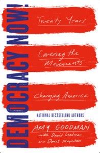 Amy Goodman on her new book, DEMOCRACY NOW!: 20 Years Covering the ...