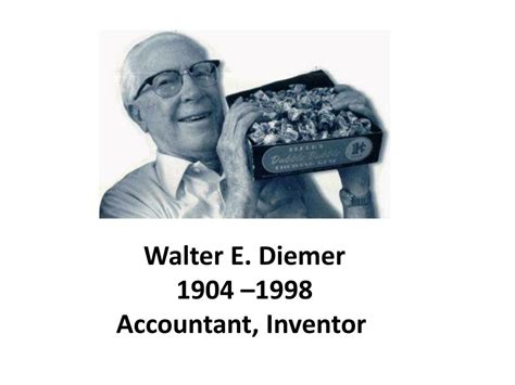 PPT - Walter E. Diemer 1904 –1998 Accountant, Inventor PowerPoint ...