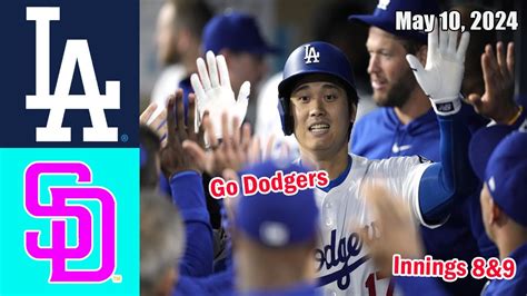 Dodgers vs Padres [Innings 8&9] GAME HIGHLIGHTS May 10, 2024 | MLB ...