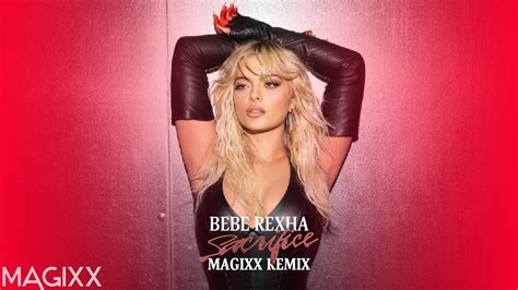 Bebe Rexha - Sacrifice (MAGIXX Remix) - YouTube