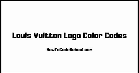 Unrivaled OfferLouis Vuitton Logo Color Codes - HEX Code - RGB Code - CMYK, PMS, louis vuitton ...