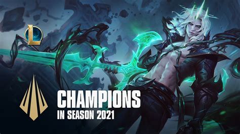 Champions in Season 2021| Dev Video – League of Legends - Blog - Lienket.vn