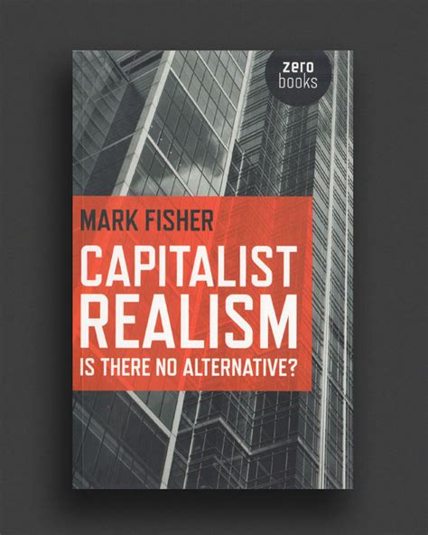 Capitalist Realism by Mark Fisher – Housmans Bookshop