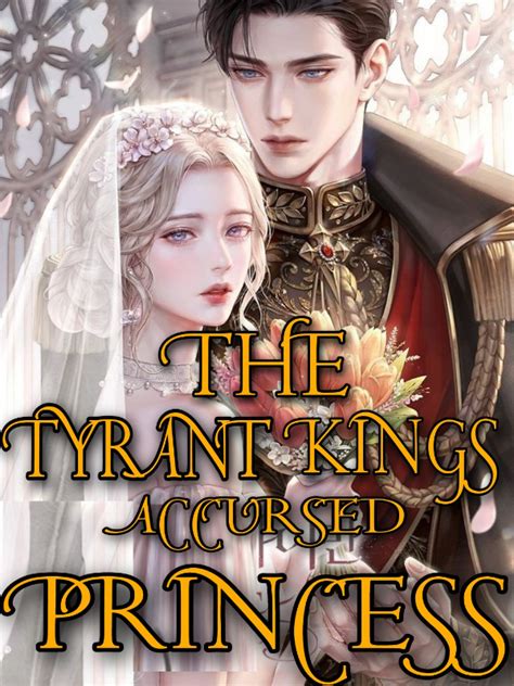 Read The Tyrant King'S Accursed Princess - Ainsley - WebNovel