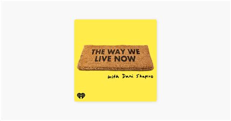 ‎The Way We Live Now on Apple Podcasts