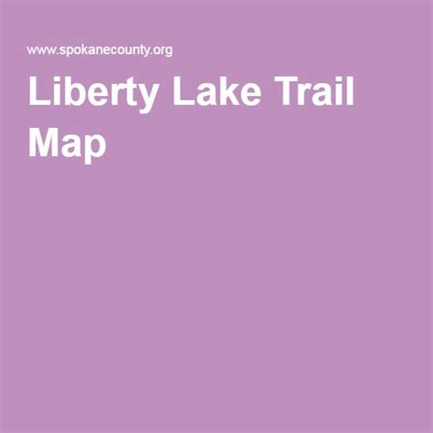 Liberty Lake Trail Map | Liberty lake, Trail maps, Map