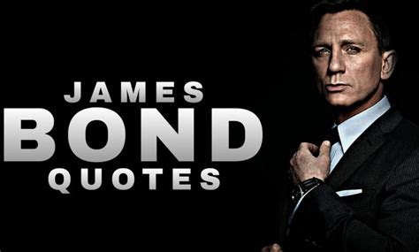 Memorable James Bond Quotes | 007lovers.com