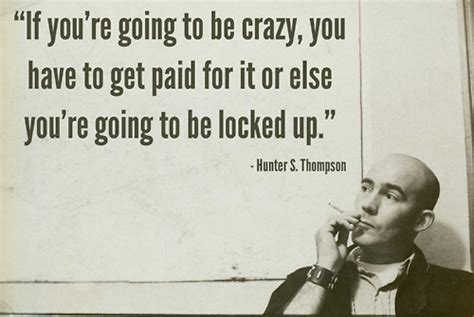 Hunter S. Thompson | Hunter s thompson quotes, Hunter s thompson ...