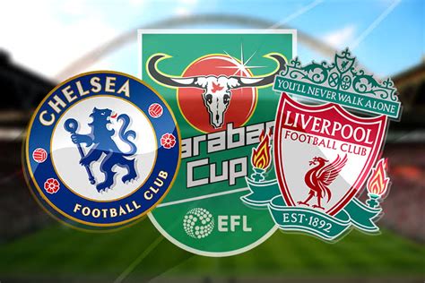 CARABAO CUP FINAL: Chelsea Vs Liverpool