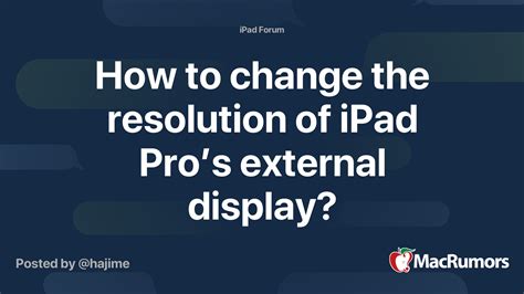 How to change the resolution of iPad Pro’s external display ...