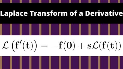 Differential Equations | The Laplace Transform of a Derivative - YouTube