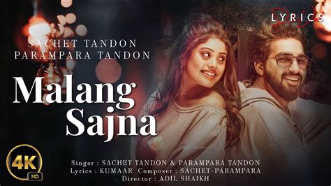 Malang Sajna Sachet Tandon Parampara Tandon Song Lyrics, 47% OFF