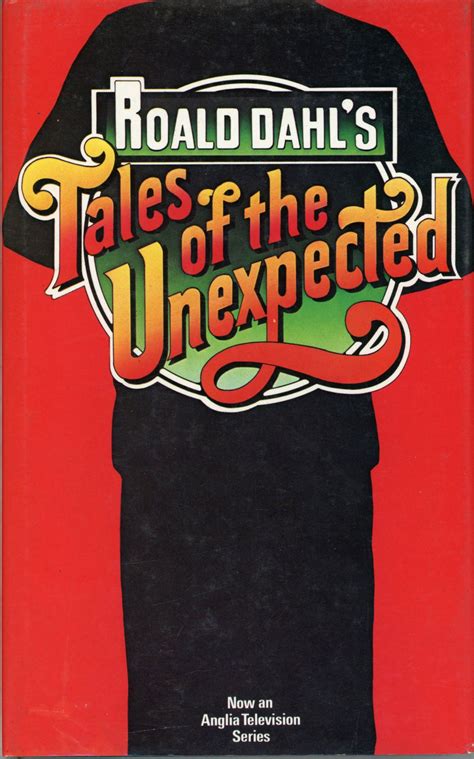 TALES OF THE UNEXPECTED [with] MORE TALES OF THE UNEXPECTED by Dahl, Roald: (1979) | Currey, L.W ...