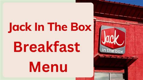 Jack in the Box Breakfast menu with prices, hours, calories