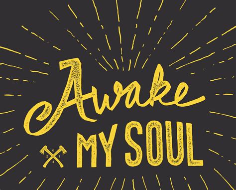 Dribbble - awake-my-soul.jpg by Kyle Barrett