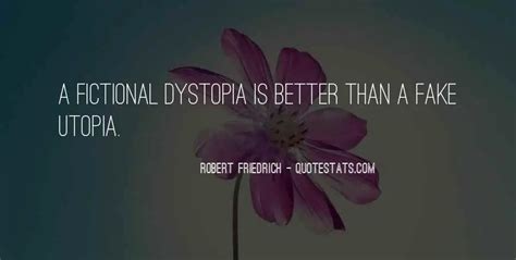 Top 19 Quotes About Utopia And Dystopia: Famous Quotes & Sayings About ...